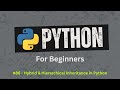 86. Understand Hybrid & Hierarchical Inheritance in Python Easily | Python for Beginners