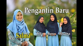 PENGANTIN BARU (Nasidaria) - Salma feat. Tiya, Aura, Revina (Official Music Video)