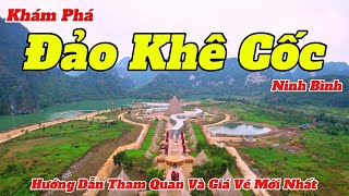 Khám Phá Đảo Khê Cốc - Ninh Bình 2025 | Điểm Du Lịch Mới Nhất Tại Ninh Bình | Hướng Dẫn Chi Tiết