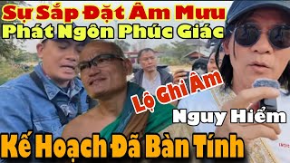 Từ Đoạn Ghi Âm Tuyệt Mật Của Phúc Giác Nhận Định Kế Hoạch Bàn Sẵn Của Đoàn Sư Minh Tuệ