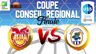 🏀[U15M] FINALE COUPE DU CONSEIL REGIONAL : GGB VS BMBC