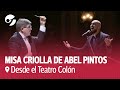 LA MISA CRIOLLA DE ABEL PINTOS: el espectáculo con el Chango Spasiuk que hizo vibrar al Teatro Colón