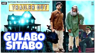 Gulabo Sitabo Official Trailer 2020 | Amitabh Bachchan | Ayushmann Khurrana