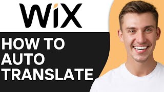 HOW TO AUTO TRANSLATE WIX WEBSITE (2024)