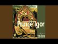 Prince Igor: Act I