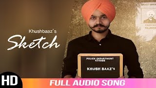 Sketch | Khush Baaz Ft. Inder Pandori | Audio Song | 2020 | Folk Rakaat