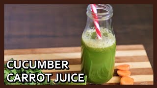 Cleansing Cucumber Carrot Juice Recipe | Flat Belly Drink for Quick Weight Loss | Detox Juice