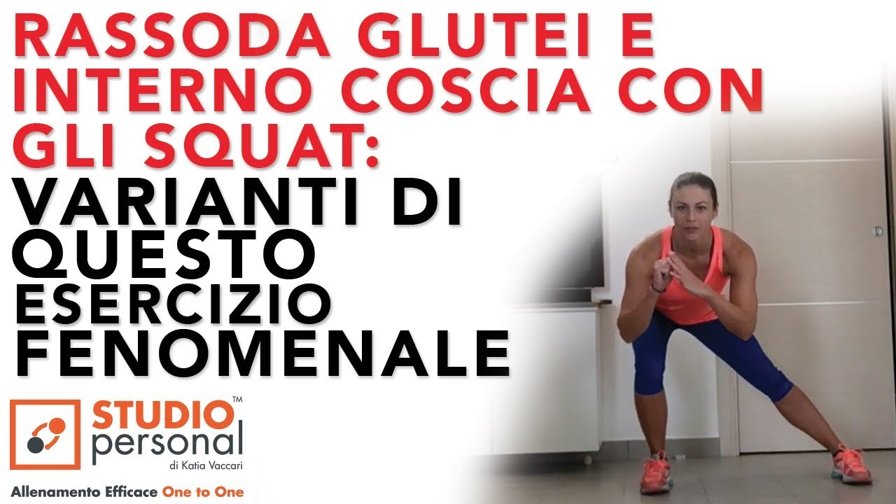 Gambe E Glutei Perfetti Con Gli SQUAT: Esercizi E Varianti Per ...