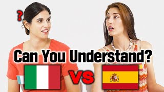Spanish vs Italian! Can they understand each other?!