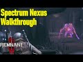 Remnant 2 Spectrum Nexus guide / walkthrough, all chests, puzzles, boss, secrets