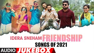 Idera Sneham - Friendship Songs of 2021 Audio Jukebox | Telugu Friendship Songs