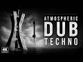 A N O M A L Y || Atmospheric Dub Techno // 4K Video HQ 1 hour mix