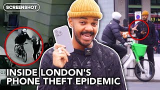 Inside London's Phone Theft Epidemic | EXPOSED