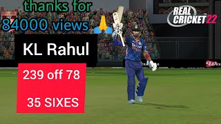 doublehundred KL RAHUL 239 off 78 🔥🥳🥳#realcricket22 #rc22 #cricket22 #gaming