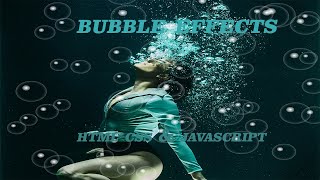 How To Create A Bubble Effect Using HTML CSS & Vanilla Javascript