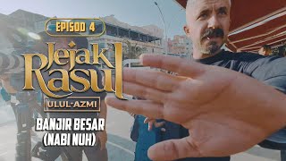 Jejak Rasul Ulul Azmi (2020) | Episod 4: Banjir Besar (Nabi Nuh)