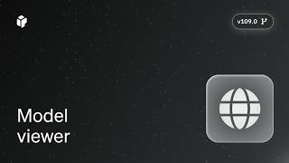 Introducing the Model Viewer