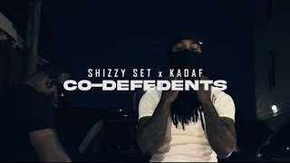 Shizzy Set X KADAF - CO-DEFENDANTS ( Offcial Video )