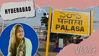 HYDERABAD TO PALASA || MY VLOG || హైదరాబాద్ టు పలాస