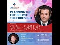 Planning the Future with the Foresight by Prof. Dr. Özcan Sarıtaş