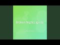 Broken Nights Ignite