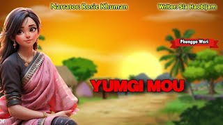 Yumgi Mou || ✒️Sia Haobijam || 🎤 Rosie Khuman ||Phunga Wari