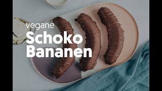 Vegane Schoko Bananen