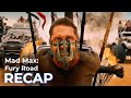 Mad Max: Fury Road RECAP