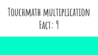 Touch Math Multiplication: 9s