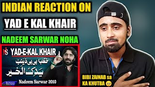 Indian Reacts To Yad E Kal Khair | Nadeem Sarwar | Noha | Indian Boy Reactions !!!