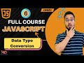JavaScript Tutorial in Hindi #6 | Data Type Conversion (2025)