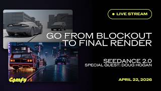 Go from Blockout to Final Render with Seedance 2.0