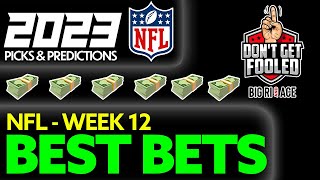 NFL Best Bets l Week 12 Picks & NFL Predictions l Vegas Betting Picks 11/26/23