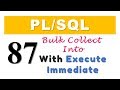 PL/SQL tutorial 87: Bulk Collect Into with Execute Immediate by Manish Sharma