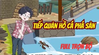 FULL TRỌN BỘ | TIẾP QUẢN HỒ CÁ PHÁ SẢN  | HYN Review phim hay