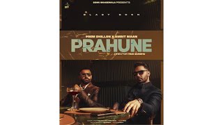 PRAHUNE | Prem dhillon x amrit maan  leaked song | new punjabi leaked song | new song 2021