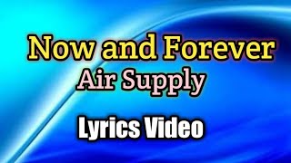 Now and Forever - Air Supply (Lyrics Video)