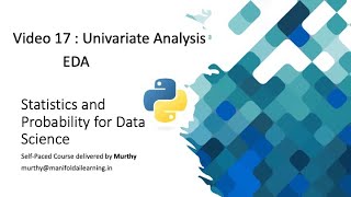 Video 17 : Univariate Analysis - EDA - Python Statistics and Probability for Data Science