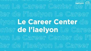 Le Career Center de l'iaelyon