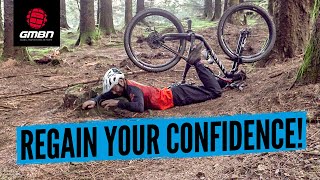 How To Regain Confidence After A Mountain Bike Crash | MTB Skills