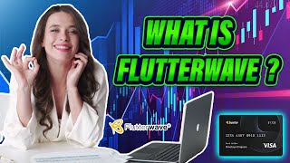 What Is  Flutterwave?  || Detailed Explanation Of Flutterwave