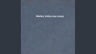 Matko która nas znasz