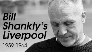 A Tactical History of Liverpool, Episode 0: Bill Shankly's Liverpool 1959-1964