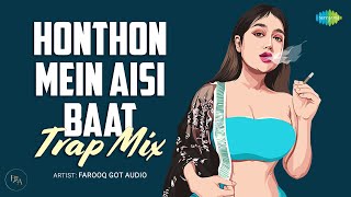 Honthon Mein Aisi Baat - Trap Mix | Farooq Got Audio | Lata Mangeshkar | Bhupinder Singh
