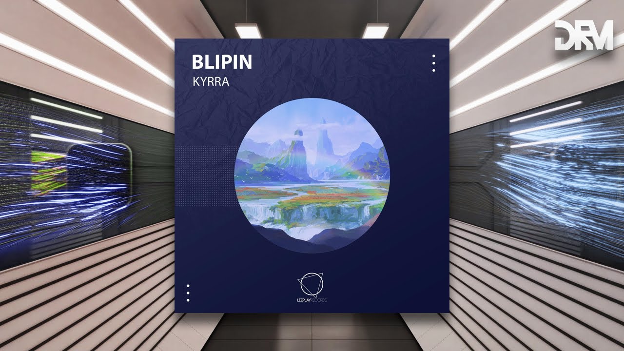 Blipin Kyrra Lizplay Records Youtube