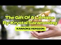 The Gift Of A Lifetime │ By: Krystal Saramosing