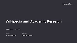 Wikipedia and Academic Research Webinar, Jan. 26, 2021