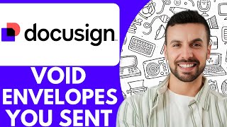 How To Void Envelopes You Sent In Docusign - 2025 (Best Method)