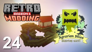 Retro Modding Saison 1 - Agrarian Skies #24 [Minecraft 1.6.4]