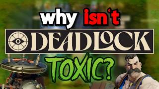 Why Deadlock is Less TOXIC Than Other Games